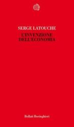 L'invenzione dell'Economia  Serge Latouche   Bollati Boringhieri