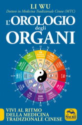 L'Orologio degli Organi  Li Wu   Macro Edizioni