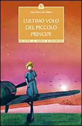 L'ultimo volo del Piccolo Principe  Jean Pierre de Villers   Edizioni il Punto d'Incontro