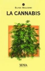 La Cannabis  Elisa Balconi   Xenia Edizioni