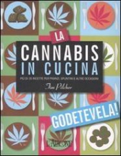 La cannabis in cucina  Tim Pilcher   L'Airone Editrice