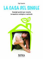 La casa del single  Gigi Capriolo   Xenia Edizioni