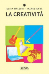 La Creatività  Elisa Balconi Marco Erba  Xenia Edizioni