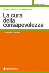 La cura della consapevolezza  Massimo Tomassini   Tecniche Nuove