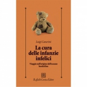 La cura delle infanzie infelici  Luigi Cancrini   Raffaello Cortina Editore