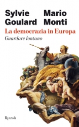 La democrazia in Europa  Mario Monti Sylvie Goulard  Rizzoli