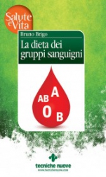 La dieta dei gruppi sanguigni  Bruno Brigo   Tecniche Nuove