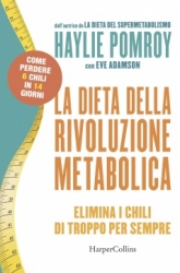 La dieta della rivoluzione metabolica  Haylie Pomroy   Harper Collins