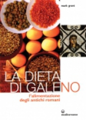 La Dieta di Galeno  Mark Grant   Edizioni Mediterranee