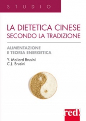 La dietetica cinese secondo la tradizione  Yvonne Mollard Brusini Jack C. Brusini  Red Edizioni