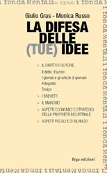 La difesa delle (tue) idee  Giulio Gras Monica Russo  Erga Edizioni