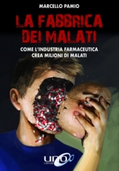 La Fabbrica dei Malati  Marcello Pamio   Uno Editori