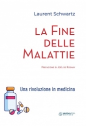 La Fine delle Malattie  Laurent Schwartz   Nuova Ipsa Editore