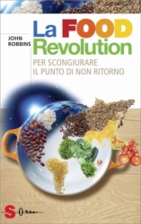 La Food Revolution  John Robbins   Sonda Edizioni