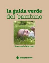 La guida verde del bambino  Susannah Marriott   Tecniche Nuove