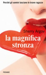 La magnifica stronza  Sherry Argov   Piemme