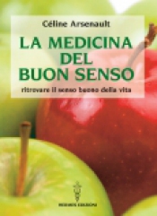 La Medicina del Buonsenso  Celine Arsenault   Hermes Edizioni
