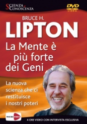 La Mente è più Forte dei Geni (DVD)  Bruce H. Lipton   Macro Edizioni