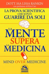 La Mente supera la Medicina  Lissa Rankin   Macro Edizioni