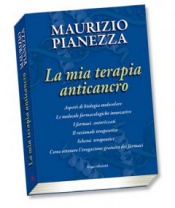 La mia terapia anticancro  Maurizio Pianezza   Erga Edizioni
