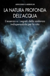 La natura profonda dell'acqua  Armando Gariboldi   Xenia Edizioni