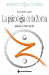 La psicologia dello Zorba  Arshad Moscogiuri   Tecniche Nuove