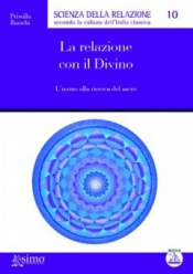 La Relazione con il Divino  Priscilla Bianchi   Edizioni Enea