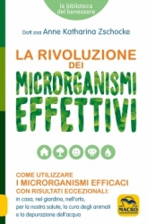 La Rivoluzione dei Microrganismi Effettivi  Anne Katharina Zschocke   Macro Edizioni