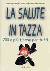 La salute in tazza  Elena Miglio Ferraris Gianni Sotgiu Anna Vigoni Marciani Erga Edizioni