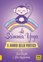 La Scimmia Yoga  Sara Bigatti John Kraijenbrink  Macro Edizioni