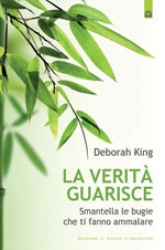 La verità guarisce  Deborah King   Edizioni il Punto d'Incontro