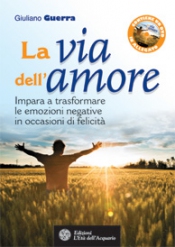 La via dell'amore  Giuliano Guerra   L'Età dell'Acquario Edizioni