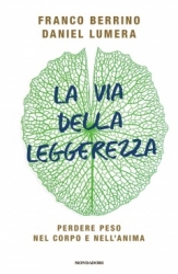 La via della leggerezza  Franco Berrino Daniel Lumera  Mondadori