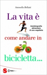 La vita è come andare in bicicletta…  Antonella Bellutti   Sonda Edizioni