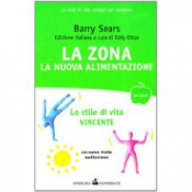 La Zona: la nuova alimentazione  Barry Sears   Sperling & Kupfer