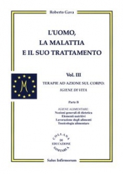 L'Uomo, la Malattia e il suo Trattamento - 3° vol.  Roberto Gava   Salus Infirmorum