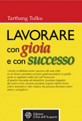 Lavorare con gioia e successo  Tarthang Tulku   L'Età dell'Acquario Edizioni