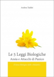 Le 5 Leggi Biologiche: Ansia e Attacchi di Panico  Andrea Taddei   Andrea Taddei