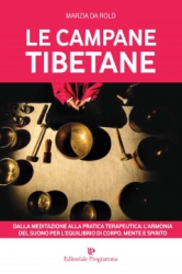 Le campane tibetane  Marzia Da Rold   Editoriale Programma
