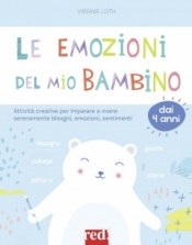 Le emozioni del mio bambino  Virginie Loth   Red Edizioni