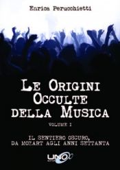 Le Origini Occulte della Musica Vol. 1  Enrica Perucchietti   Uno Editori