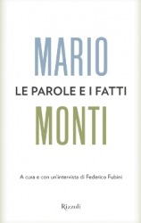 Le parole e i fatti  Mario Monti   Rizzoli