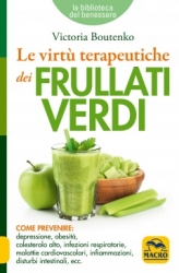 Le Virtù Terapeutiche dei Frullati Verdi  Victoria Boutenko   Macro Edizioni