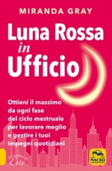 Luna Rossa in Ufficio  Miranda Gray   Macro Edizioni