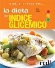 Magri e in forma con LA DIETA DELL'INDICE GLICEMICO  Rick Gallop   Red Edizioni