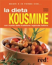 Magri e in forma con LA DIETA KOUSMINE  Giuliana Lomazzi   Red Edizioni