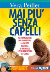 Mai Più Senza Capelli (con CD)  Vera Peiffer   MyLife Edizioni