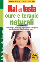 Mal di Testa - Cure e Terapie Naturali (Copertina rovinata)  Ramon Rosello Pepe Ladazuri  Macro Edizioni