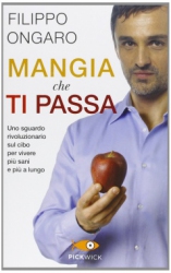 Mangia che ti passa  Filippo Ongaro   Piemme