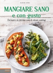 Mangiare sano e con gusto  Ulrike Gobl   Lswr